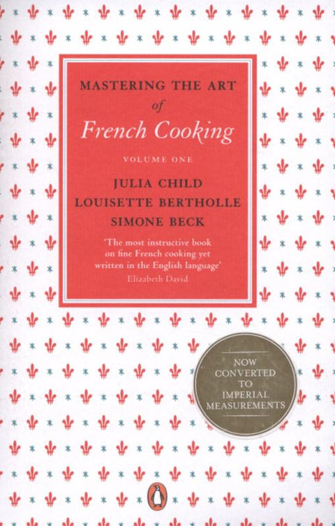 Mastering the Art of French Cooking, Vol.1 by Julia Child - 9780241956465