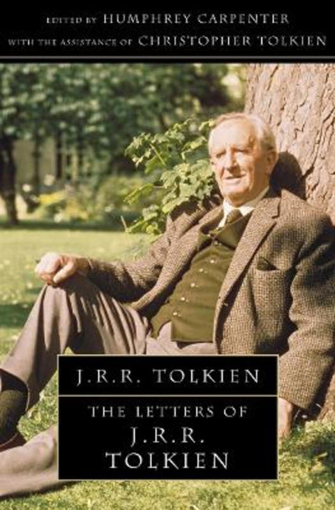 The Letters of J. R. R. Tolkien by J. R. R. Tolkien - 9780261102651