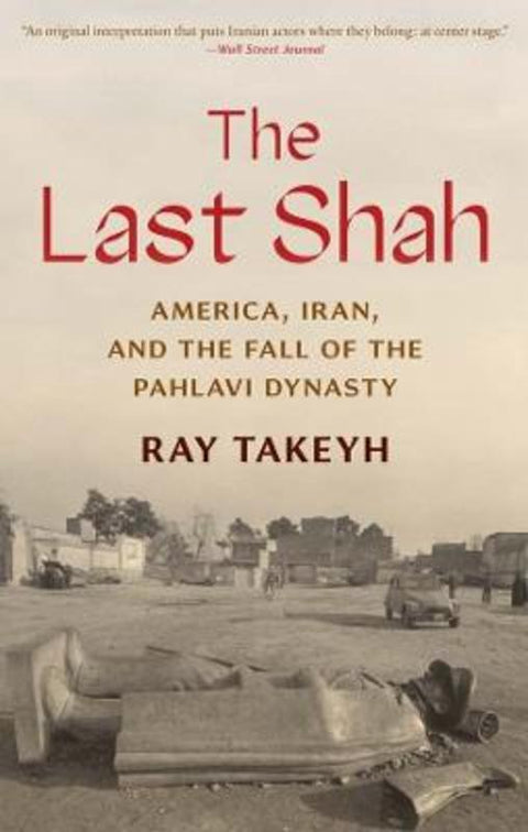 The Last Shah by Ray Takeyh - 9780300264654