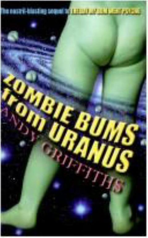 Zombie Bums from Uranus by Andy Griffiths - 9780330364256