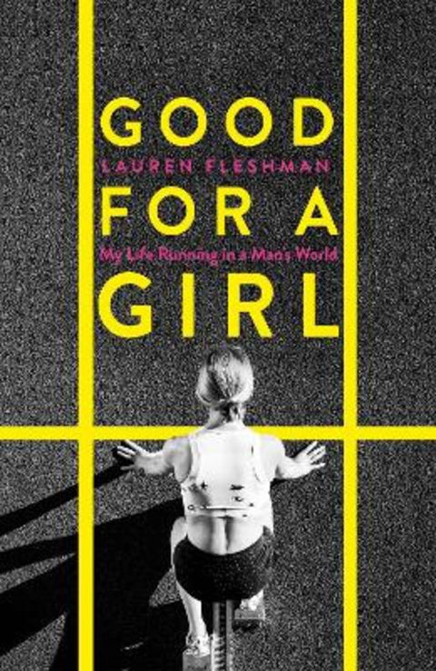 Good for a Girl by Lauren Fleshman - 9780349014418