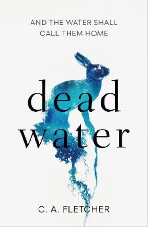 Dead Water by C. A. Fletcher - 9780356513829