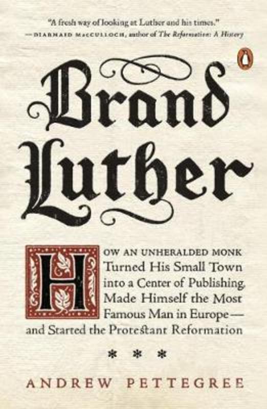Brand Luther by Andrew Pettegree - 9780399563232