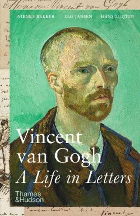 Vincent van Gogh: A Life in Letters by Nienke Bakker - 9780500296820