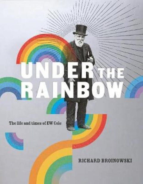 Under the Rainbow by Richard Broinowski - 9780522876222