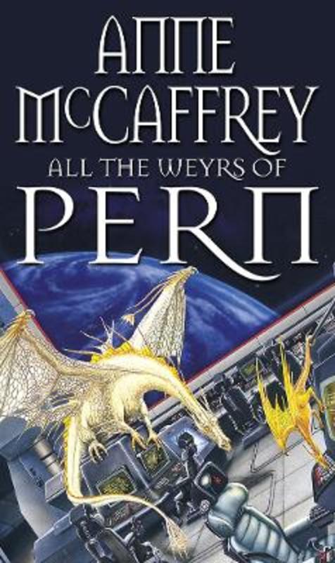 All The Weyrs Of Pern by Anne McCaffrey - 9780552137294