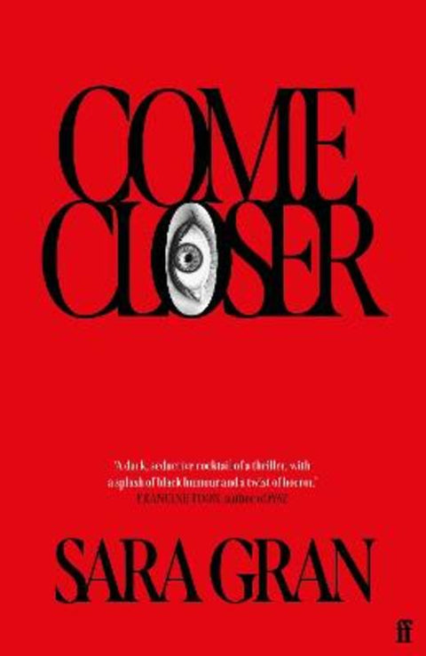 Come Closer by Sara Gran - 9780571355556