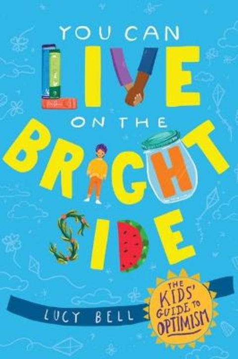 You Can Live on the Bright Side by Lucy Bell - 9780648677031