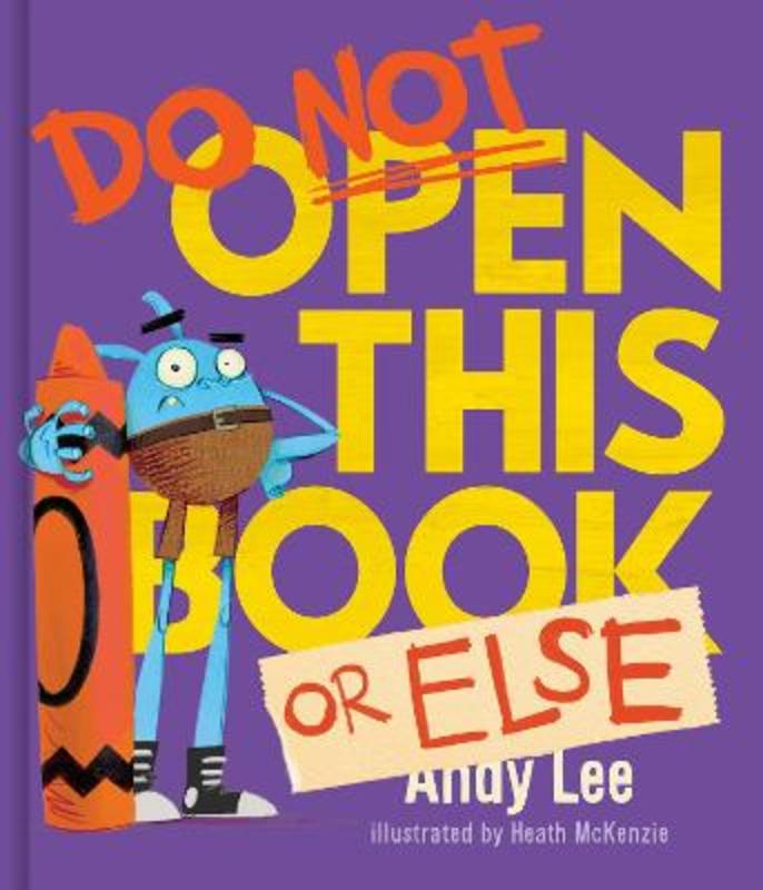 Do Not Open This Book or Else by Andy Lee - 9780655222125