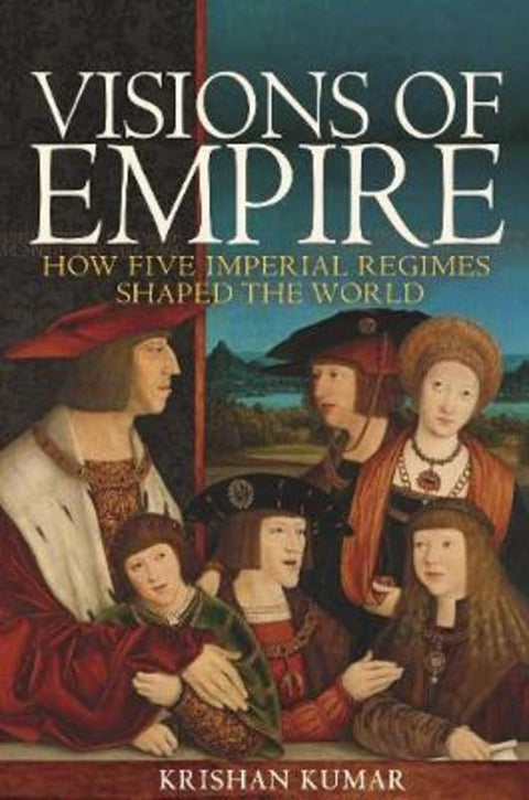 Visions of Empire by Krishan Kumar - 9780691192802