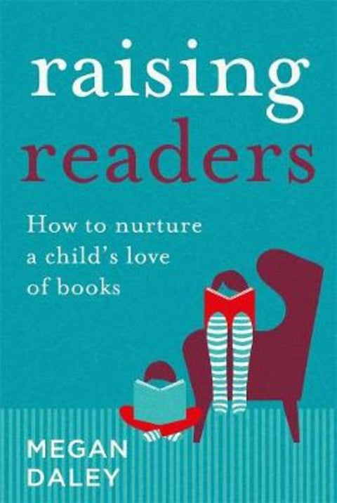 Raising Readers by Megan Daley - 9780702262579