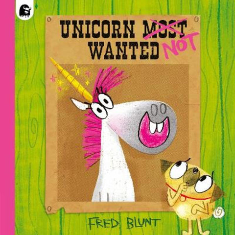 Unicorn NOT Wanted by Fred Blunt - 9780711281318