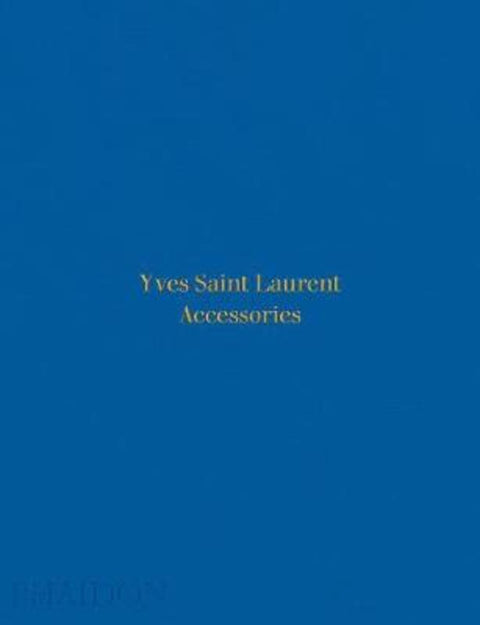 Yves Saint Laurent by Patrick Mauries - 9780714874715