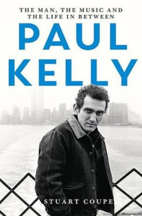 Paul Kelly by Stuart Coupe - 9780733642340