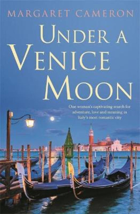 Under a Venice Moon by Margaret Cameron - 9780733648311