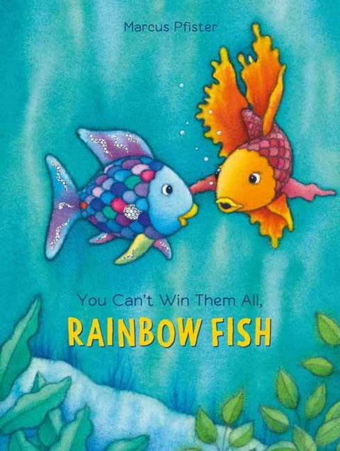 You Can't Win Them All, Rainbow Fish by Marcus Pfister - 9780735843059