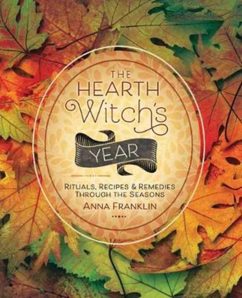 The Hearth Witch's Year by Anna Franklin - 9780738764979