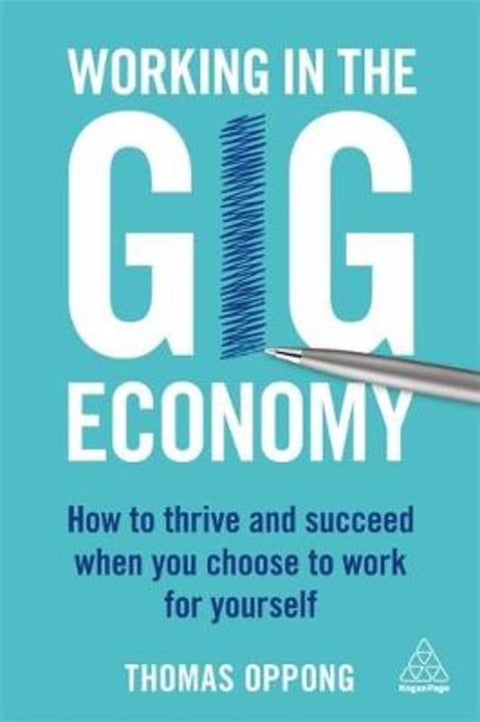 Working in the Gig Economy by Thomas Oppong - 9780749483555