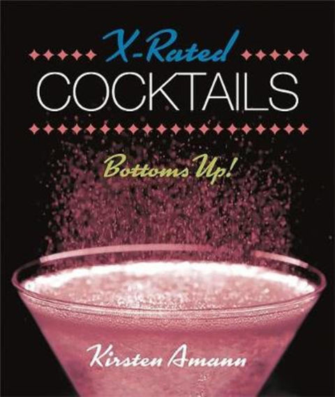 X-Rated Cocktails by Kirsten Amann - 9780762456895