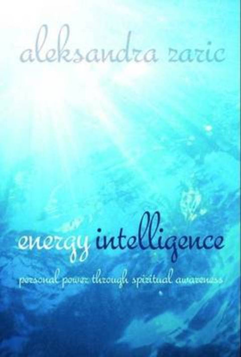 Energy Intelligence by Aleksandra Zaric - 9780980845471