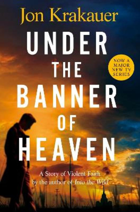 Under The Banner of Heaven by Jon Krakauer - 9781035014767