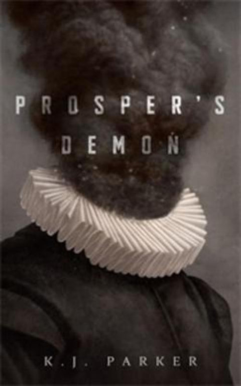 Prosper's Demon by K. J. Parker - 9781250260512