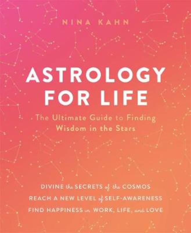 Astrology for Life by Nina Kahn - 9781250271068