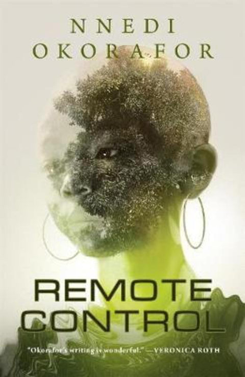 Remote Control by Nnedi Okorafor - 9781250772800