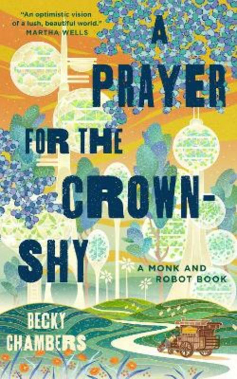 A Prayer for the Crown-Shy by Becky Chambers - 9781250891266