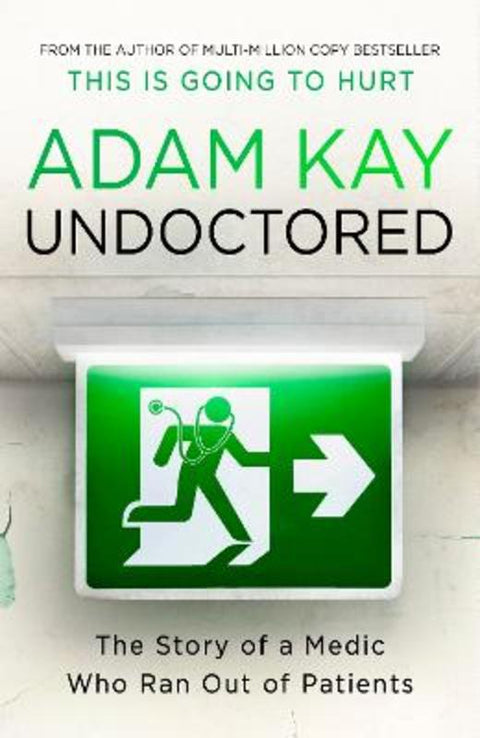 Undoctored by Adam Kay - 9781398700383