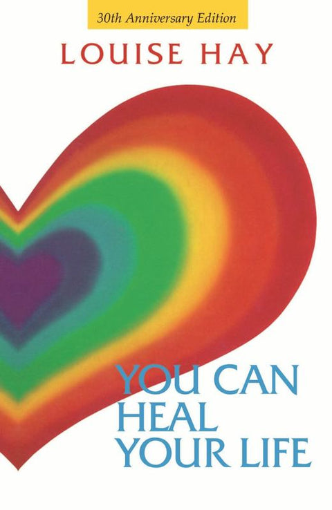 You Can Heal Your Life 30th Anniversary Edition by Louise Hay - 9781401950842