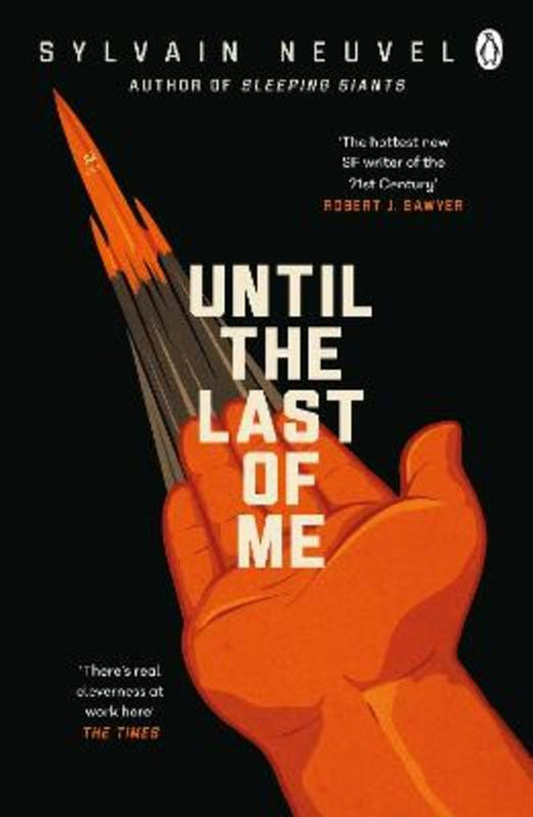 Until the Last of Me by Sylvain Neuvel - 9781405945554