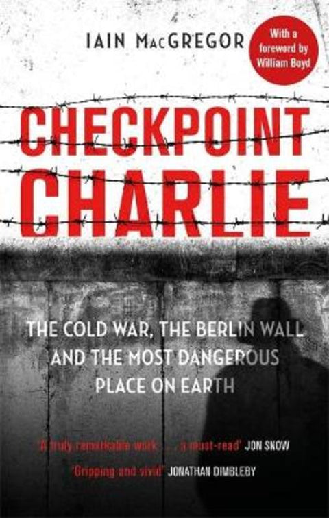 Checkpoint Charlie by Iain MacGregor - 9781408715420