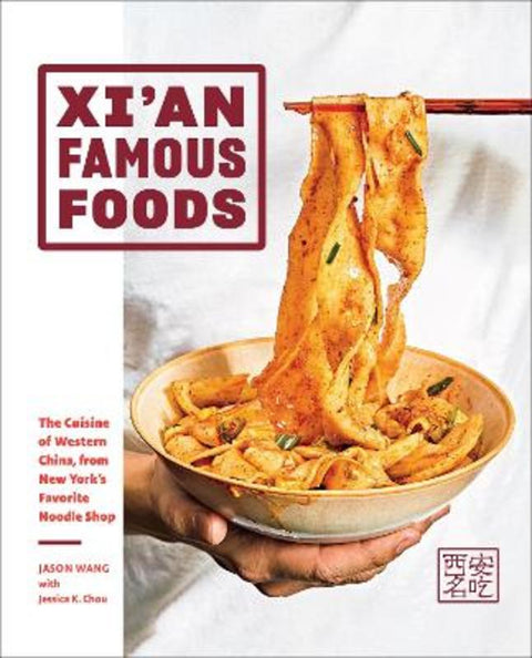 Xi'an Famous Foods by Jason Wang - 9781419747526