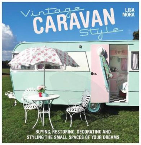 Vintage Caravan Style by Lisa Mora - 9781446304518