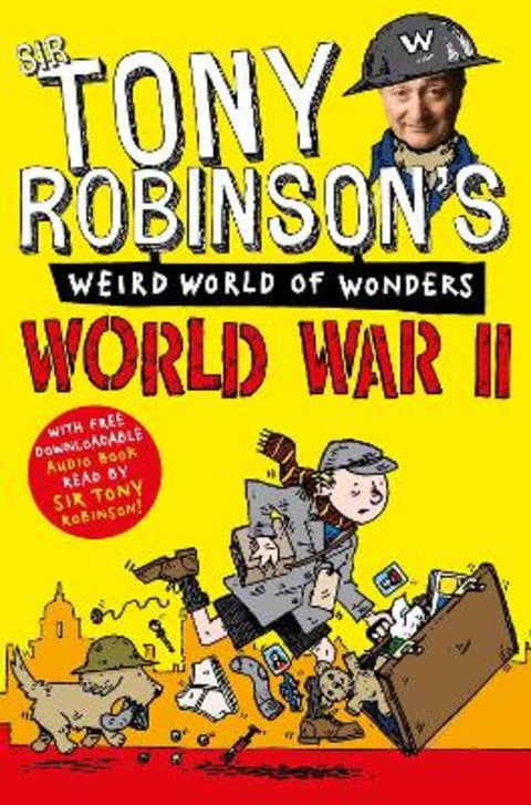 World War II by Sir Tony Robinson - 9781447227687