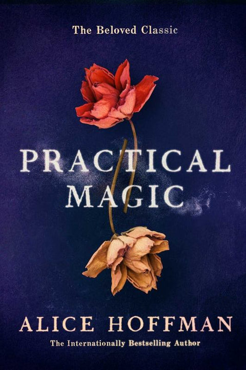 Practical Magic by Alice Hoffman - 9781471169199