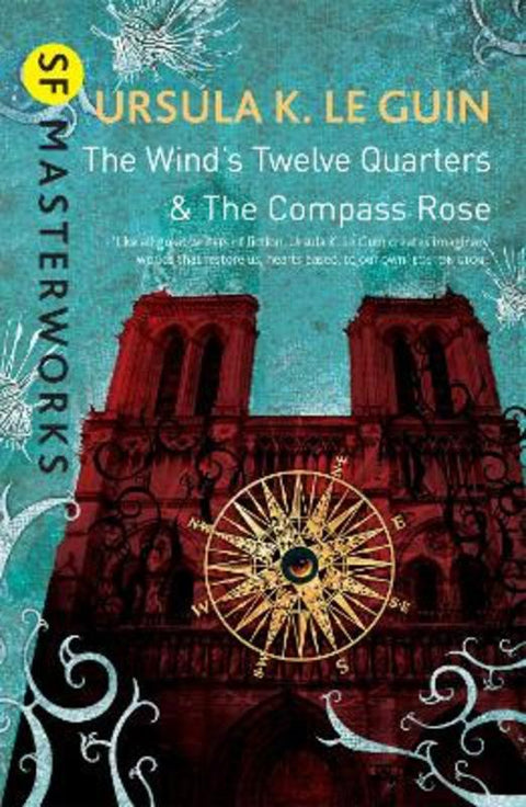 The Wind's Twelve Quarters and The Compass Rose by Ursula K. Le Guin - 9781473205765