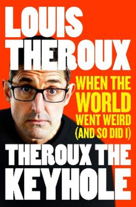 Theroux The Keyhole by Louis Theroux - 9781509880454