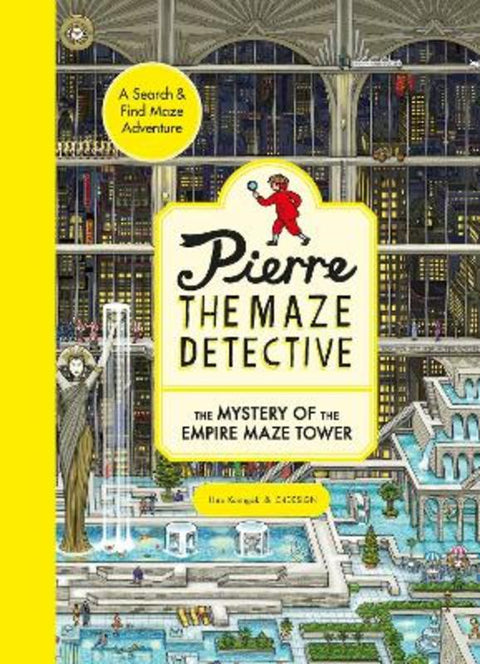 Pierre the Maze Detective: The Mystery of the Empire Maze Tower by Hiro Kamigaki - 9781510230545