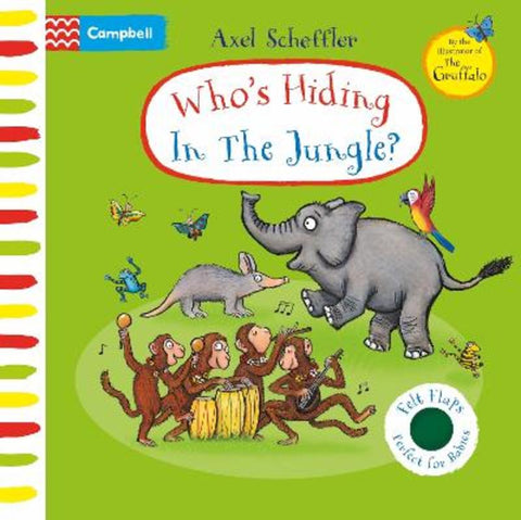 Who's Hiding In The Jungle? by Axel Scheffler - 9781529084696