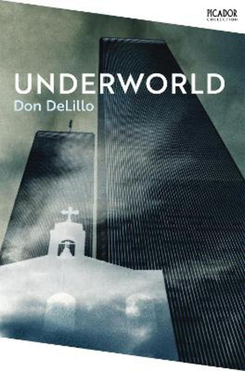 Underworld by Don DeLillo - 9781529092097