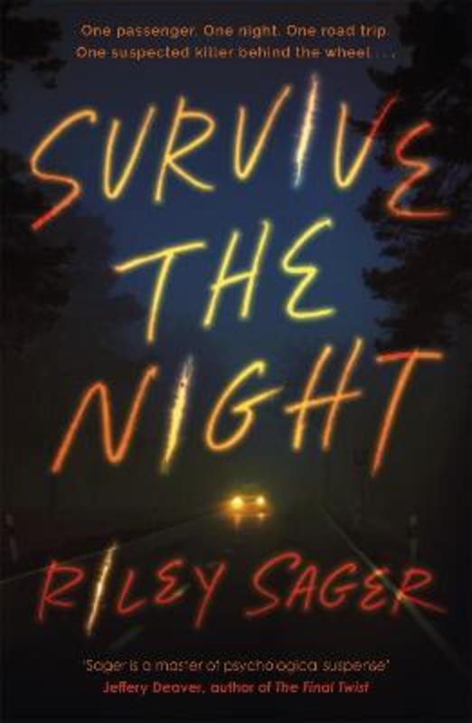 Survive the Night by Riley Sager | 9781529379945 | Harry Hartog