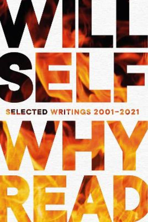 Why Read by Will Self - 9781611856613