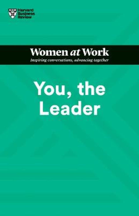 You, the Leader (HBR Women at Work Series) by Harvard Business Review - 9781647822255