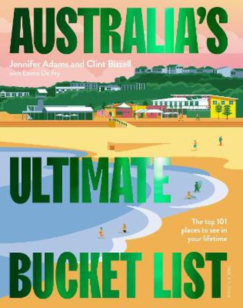 Australia's Ultimate Bucket List 2nd edition by Jennifer Adams - 9781741178098