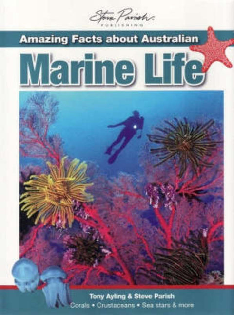 Amazing Facts About Australian Marine Life by Steve Parish - 9781741933000