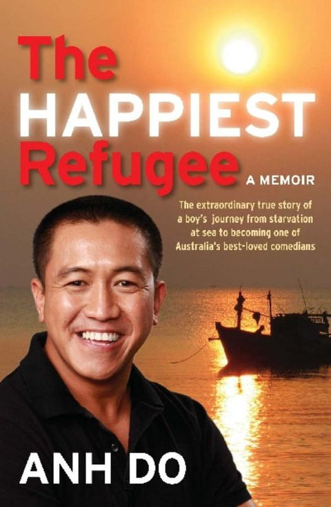 The Happiest Refugee by Anh Do - 9781742372389