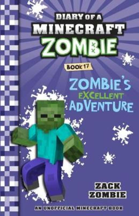 Zombie's Excellent Adventure (Diary of a Minecraft Zombie, Book 17) by Zack Zombie - 9781742768687