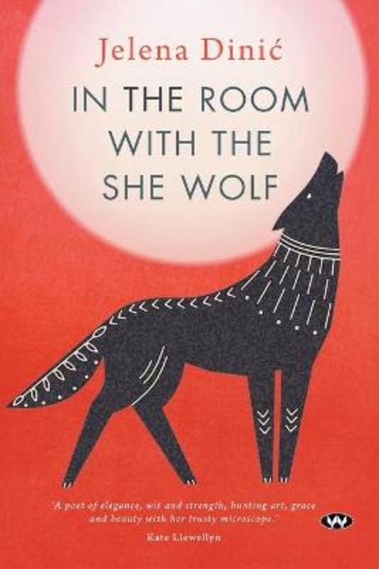 In the Room with the She Wolf by Jelena Dinic | 9781743058138 | Harry ...